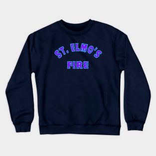 St Elmos Fire Crewneck Sweatshirt